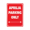 PANNEAU DE STATIONNEMENT APRILIA STATIONNEMENT SEULEMENT