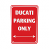 PANNEAU DUCATI PARKING ONLY