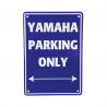 PANNEAU YAMAHA PARKING ONLY